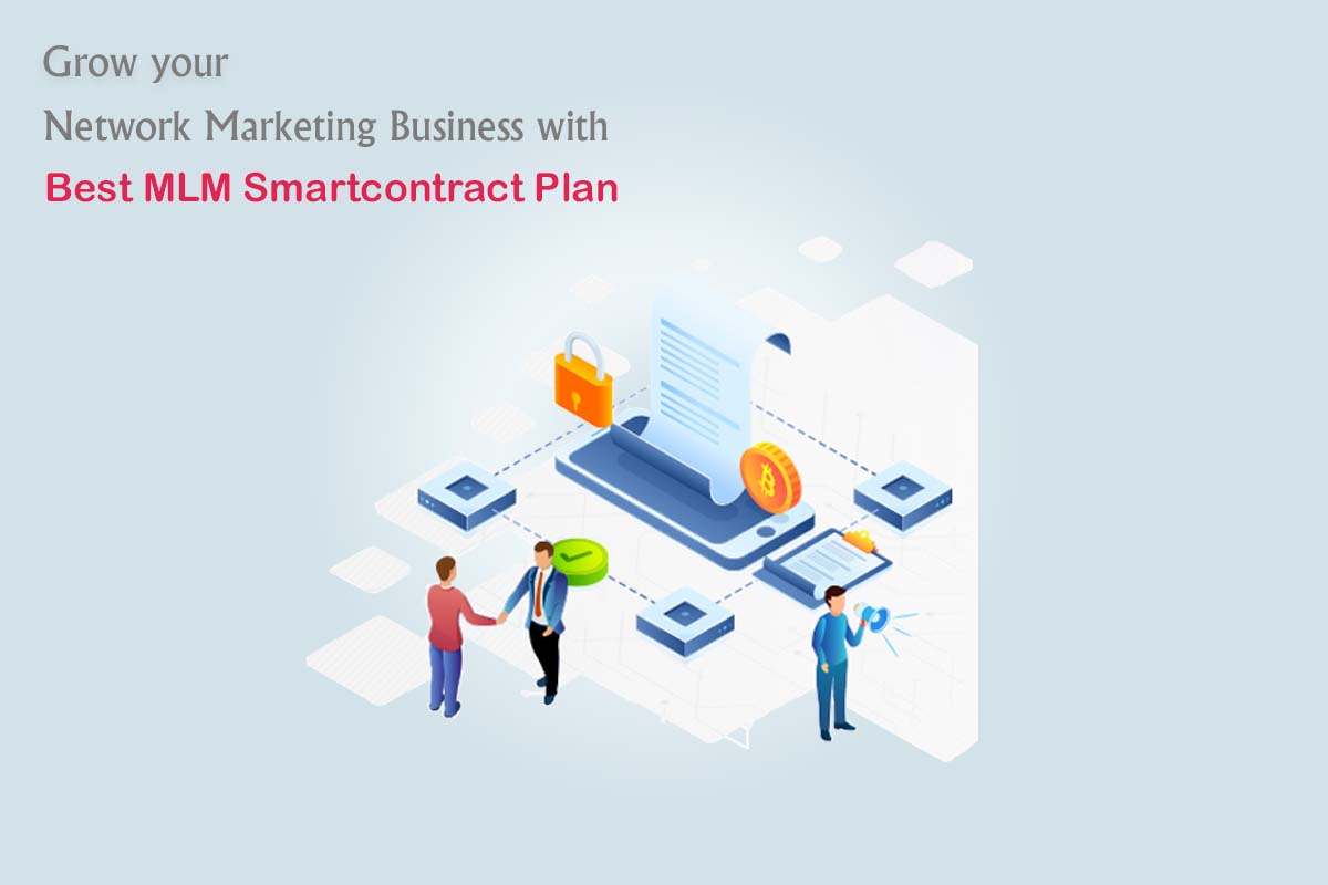 Grow_your_network_marketing_business Grow_your_network_marketing_business_with_best_MLM_Smartcontract_Plan